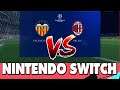 Champions League Valencia vs Milan FIFA 20 Nintendo Switch
