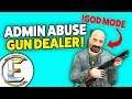 God MODE! KOSER Gun Dealer - Gmod DarkRP Admin Abuse (Badmin With A Fake KOS LINE AND GOD MODE!)