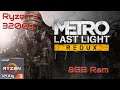 Metro Last Light Redux on Ryzen 3 3200g - 8GB Ram(8x1)