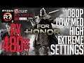RX 480 on For Honor! Low-Medium-High-Extreme Settings 1080p FPS Benchmark Test!