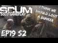 Scum - Solo Game Play - Ep19 - S2 - I think We should loot a Bunker