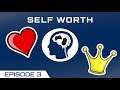 Self Worth - The Rewired Gamer - Ep. 3