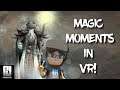 TOOLS OF THE TRADE! - 👍 MAGIC MOMENTS in VR // Episode 4
