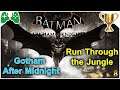 8-شرح  ||  Batman: Arkham Knight || تروفي Run Through the Jungle🏆 Gotham After Midnight