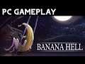 Banana Hell | PC Gameplay