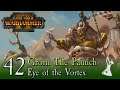 Grom the Paunch Lets Play | Part 41 | Total War Warhammer 2 Eye of the Vortex