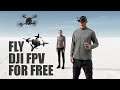 How To Fly DJI's FPV Drone For FREE | DansTube.TV
