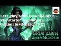 Lets Play Grim Dawn S04E01 - Wir starten in Ultimate [Ultimate/deutsch/PC]
