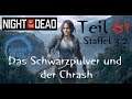 NIGHT OF THE DEAD 💀 Staffel 3.2 #061 - Das Schwarzpulver und der Absturz  [2021] Multiplayer