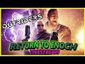 Outriders Livestream - Return to Enoch (continued)