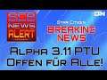 Star Citizen: Alpha 3.11 PTU offen für ALLE Backer! | SCB News Alert [Deutsch/German]