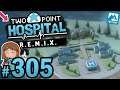 🚑🌠 Two Point Hospital #305 - New Wing Power (R.E.M.I. X Flemington)