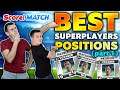 BEST POSITIONS for SUPER PLAYERS in SCORE MATCH! [part 1]