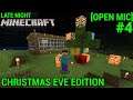 Christmas Eve Edition - Open Mic - Late Night Minecraft II: Second Wave #3 (PS4)