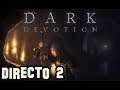 Dark Devotion Direto 2 Nuevas armas y nuevos items!  Gameplay en Español