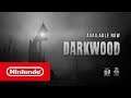 DARKWOOD - Trailer di lancio (Nintendo Switch)
