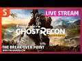 Ghost Recon Wildlands on Google Stadia | Live Stream | The Break-Even Point