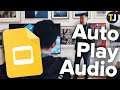 How to Automatically Play Audio in Google Slides