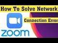 How To Fix Zoom App Internet Connection Error In Android || Fix Zoom App Network Connection Error