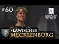 Let's Play Crusader Kings 3: #60: Kaiserin Agnieszka (Slawisches Mecklenburg / Rollenspiel)