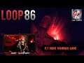 Loop 86 | P.t Indie Horror Game | Haunted Stuff