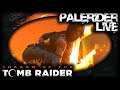 PaleRider Live: Shadow of the Tomb Raider - Psycho Bi*ch Mode