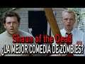 Shaun Of The Dead - ¿La mejor película de comedia de zombies?