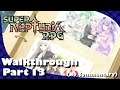 Super Neptunia RPG Gameplay Walkthrough Part 13 [1080p HD] - No Commentary (Steam Version)