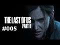 The Last of Us II #005 - Endzeit-Romantik [Blind, Deutsch/German Lets Play]