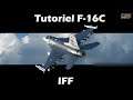 Tuto Minute F16C: IFF (Open beta 18/10/19)