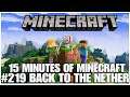 #219 Back to the nether, 15 minutes of Minecraft, PS4PRO, gameplay, playthrough