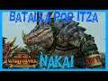 🌋Batalla de Aventura Legendario🌋 #115 -Nakai, Batalla por Itza -Total War Warhammer II