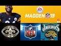 Madden NFL 19 full all madden gameplay: New Orleans Saints vs Jacksonville Jaguars