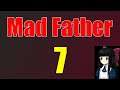 WS27 plays:  Mad Father - Part 7