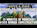#368 Bridge construction, 15 minutes of Minecraft, Playstation 5, gameplay, playthrough
