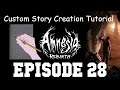 Amnesia: Rebirth Custom Story Creation Episode 28 - Notes Pt. 2! Custom Entities!