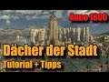 Anno 1800: Hochhäuser, Panorama-Effekt + neue Items | Dächer der Stadt DLC Tutorial | Tipps | Fazit