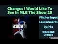 Changes I Would Like To See In MLB The Show 20 And Beyond! (Mostly Competition-Related)