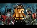 DayZ Kill of the Week ★ NEUES FORMAT ★ Playstation 4 Pro Deutsch