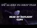 Dead By Daylight Clips Fails And Funny Moments