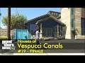 FINALE - Part 18 - Houses of Vespucci Canals | GTA V