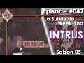 [FR]La Survie Du Week-End(S05) - The Long Dark(INTRUS) Episode #42