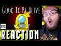 Good To Be Alive - Among Us Song (Made By CG5) #AmongUs REACTION!!!