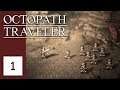 Hochverrat - Let's Play Octopath Traveler #1 [DEUTSCH] [HD+]