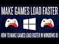 How to Make Games Load Faster on a Windows 10 PC