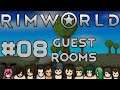Let's Play RimWorld S4 - 08 - Guest Rooms