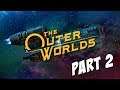 Let's Play THE OUTER WORLDS - Part 2 (The Charming Gunslinger)