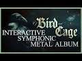 OF BIRD AND CAGE  - Interactive Symphonic Metal Album - Indie Game