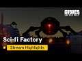 Sci-Fi Factory Highlights | Stream Highlights | Cities: Skylines