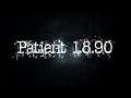 Patient 1.8.90 - Gameplay | No Commentary